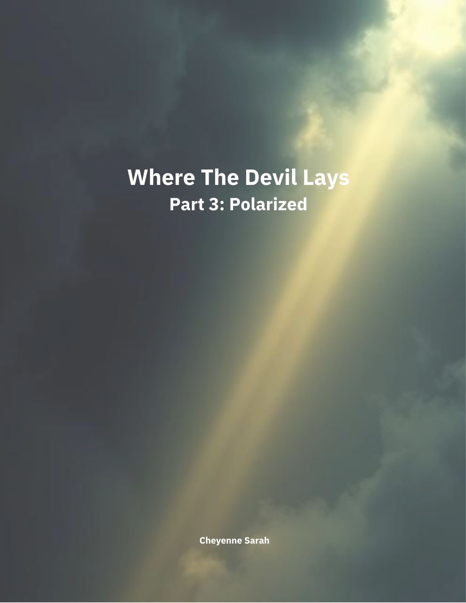 Where The Devil Lays Part 3: Polarized